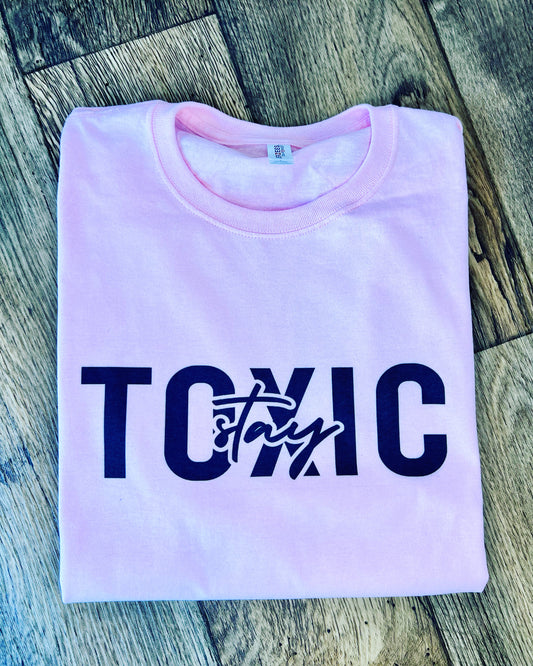 Stay Toxic